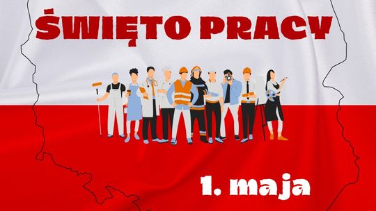 1 Maja -Święto Pracy dziś wygląda już inaczej