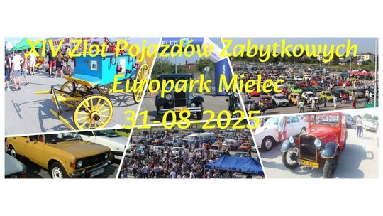 Automobilklub Mielecki wraz z EURO PARK Mielec zaprasza na XIV Zlot Pojazdów Zabytkowych w niedzielę 31sierpnia