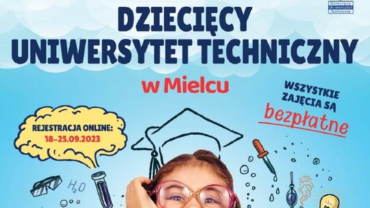 Dziecięcy Uniwersytet Techniczny rozpoczyna rekrutację w Mielcu!