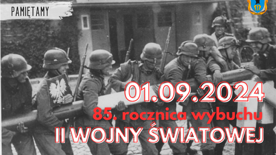 Dzisiaj przypada 85. rocznica wybuchu II wojny światowej