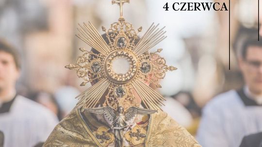 Dzisiaj Uroczystość Bożego Ciała. Jedno z ważniejszych świąt w kalendarzu katolickim