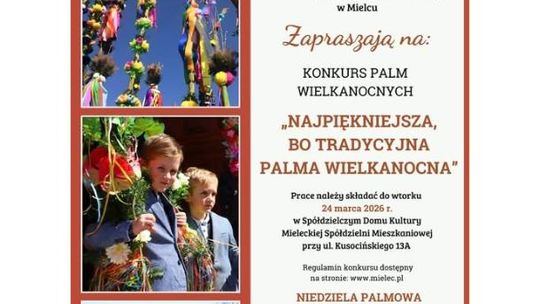 Konkurs na najpiękniejszą tradycyjną wielkanocną palmę Konkurs na najpiękniejszą tradycyjną wielkanocną palmę