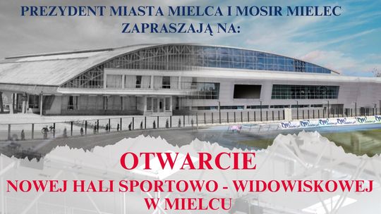 Otwarcie nowej hali sportowo-widowiskowej w Mielcu. Znamy termin!