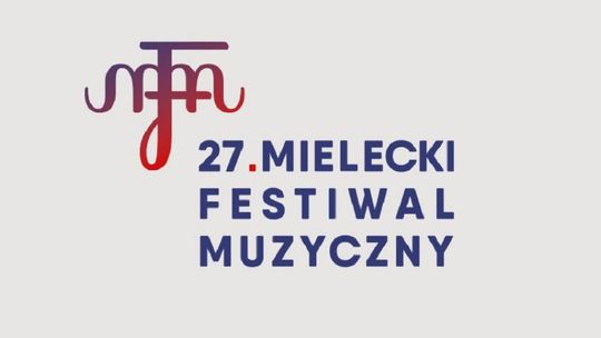 Zapowiedź 27. Mieleckiego Festiwalu Muzycznego