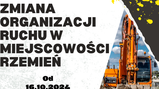 Zmiana organizacji ruchu w miejscowości Rzemień