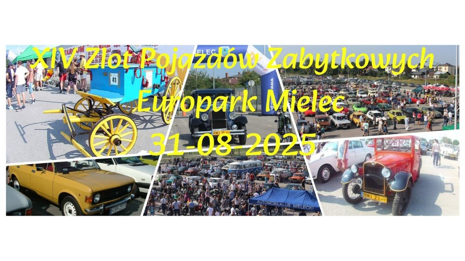 Automobilklub Mielecki wraz z EURO PARK Mielec zaprasza na XIV Zlot Pojazdów Zabytkowych w niedzielę 31sierpnia
