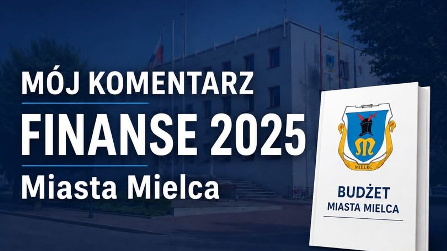 Jaki jest stan finansowy Miasta Mielca? Odpowiada Prezydent Radosław Swół