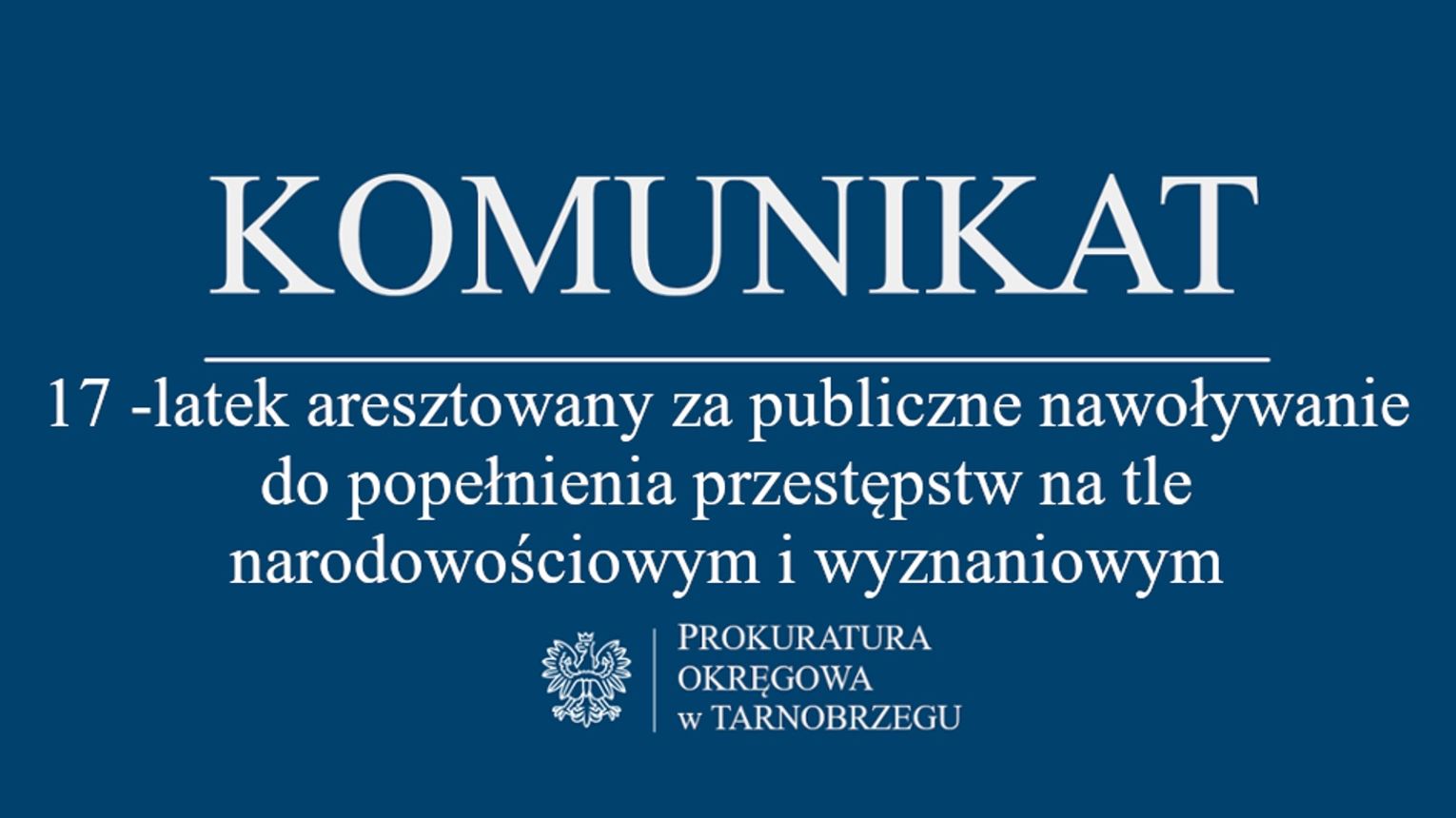 17 -latek aresztowany za publiczne nawoływanie do popełnienia przestępstw na tle narodowościowym i wyznaniowym
