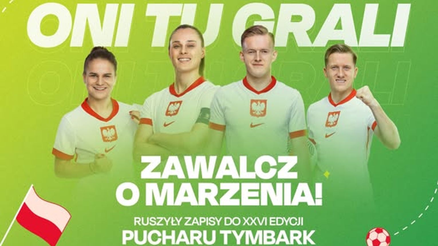 Puchar Tymbark po raz kolejny daje szansę na spełnienie marzeń.