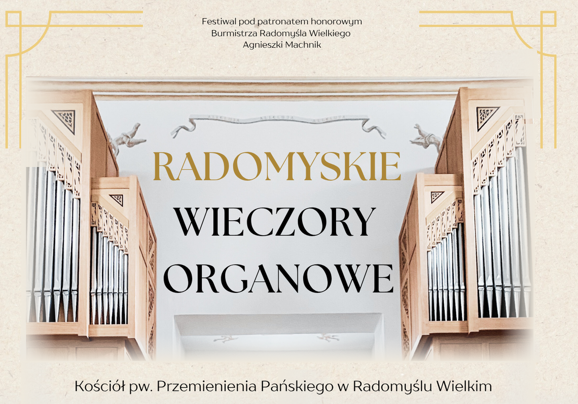 Już dzisiaj rozpoczyna się II Festiwal „Radomyskie Wieczory Organowe” Już dzisiaj rozpoczyna się II Festiwal „Radomyskie Wieczory Organowe”