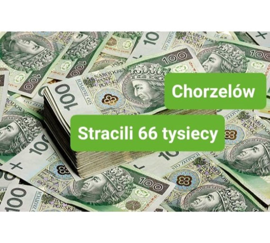 Małżeństwo z Chorzelowa straciło 66 tys. złotych