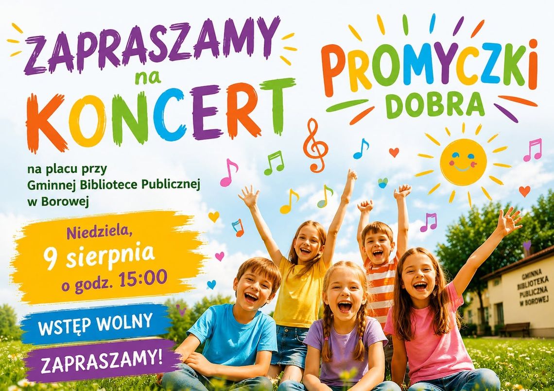 Muzyczna niedziela w Borowej z Promyczkami Dobra