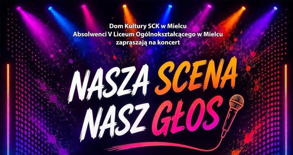 „Nasza scena, nasz głos”  koncert mieleckich artystów