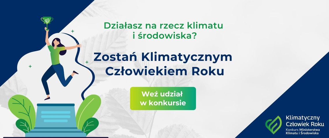 Ogłoszono piątą edycja konkursu „Klimatyczny Człowiek Roku” lista zgłoszeń otwarta