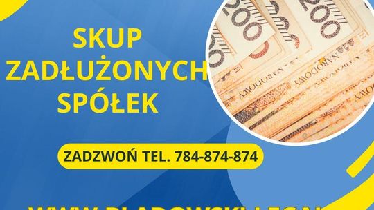 Skup Spółek Zadłużonych Kancelaria Bladowski.Legal Skup Spółek Zadłużonych Kancelaria Bladowski.Legal