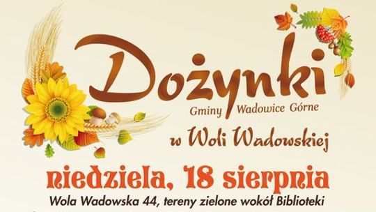 Dożynki Gminy Wadowice Górne w Woli Wadowskiej