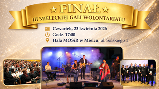 Finał III Mieleckiej Gali Wolontariatu już w najbliższy czwartek