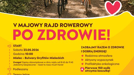 Fundacja Onkologiczna „Zwalcz Go Uśmiechem” serdecznie zaprasza na V Majowy Rajd Rowerowy po Zdrowie! już 23 maja w Mielcu