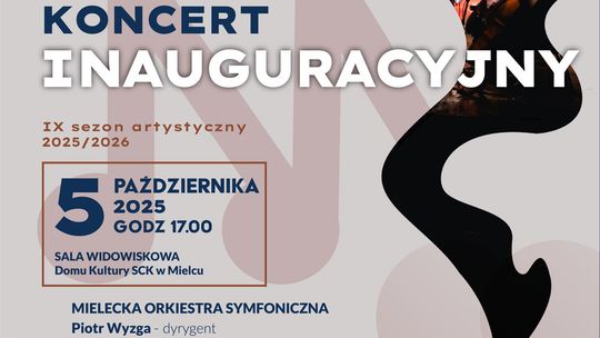 Inauguracja IX Sezonu Artystycznego Mieleckiej Orkiestry Symfonicznej już wkrótce