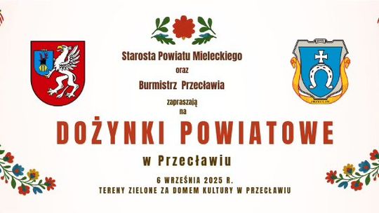 Już w sobotę 6 września odbędą się Dożynki Powiatu Mieleckiego w Przecławiu