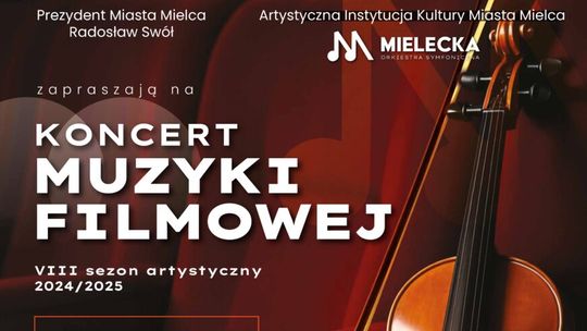 Kinowy finał sezonu z Mielecką Orkiestrą Symfoczniczną