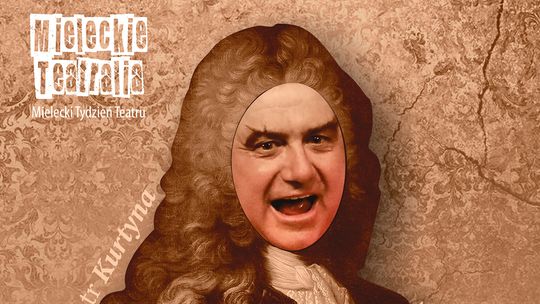 Mieleckie teatralia - Mieszczanin szlachcicem