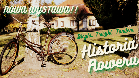 Otwarcie nowej wystawy "Bicykl, tricykl, tandem. Historia roweru"