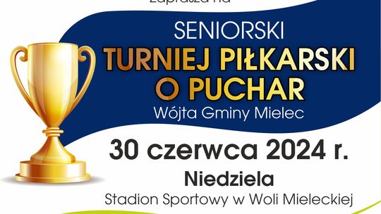 Seniorski Turniej Piłkarski o Puchar Wójta Gminy Mielec