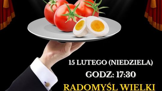 Spektakl "Ogłoszenie, czyli jajka w pomidorach"