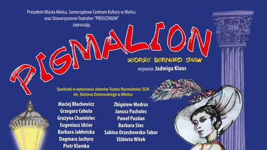 Spektakl Teatru ROZMAITOŚCI „Pigmalion”