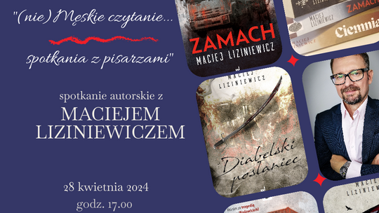 Spotkanie z Maciejem Liziniewiczem