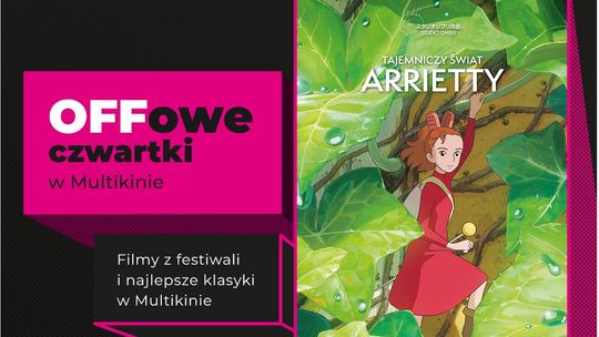 „Tajemniczy świat Arrietty” podczas OFFowych czwartków w Multikinie