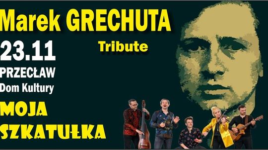 W hołdzie dla Marka Grechuty