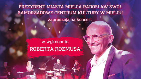 Walentynki w Mielcu. Zapraszamy na koncert!