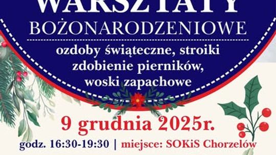 Warsztaty Bożonarodzeniowe w Chorzelowie Warsztaty Bożonarodzeniowe w Chorzelowie