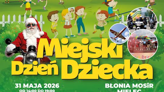 Wielkie święto najmłodszych w Mielcu! Miejski Dzień Dziecka już w najbliższą niedzielę Wielkie święto najmłodszych w Mielcu! Miejski Dzień Dziecka już w najbliższą niedzielę