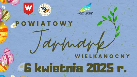 Zapraszamy na Powiatowy Jarmark Wielkanocny