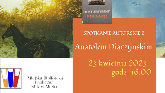 Zapraszamy na spotkanie z pisarzem Anatolem Diaczyńskim