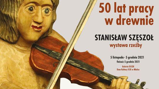 Zapraszamy na wystawę "50 lat pracy w drewnie"