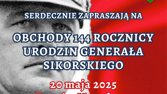 Zaproszenie na obchody 144 rocznicy urodzin gen. Sikorskiego