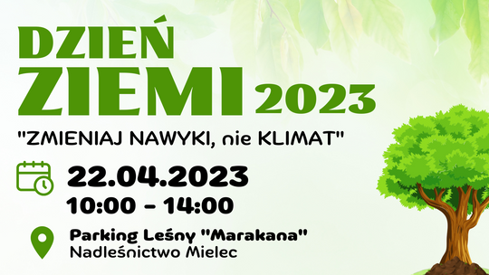 "Zmieniaj nawyki, nie klimat". Dzień Ziemi 2023
