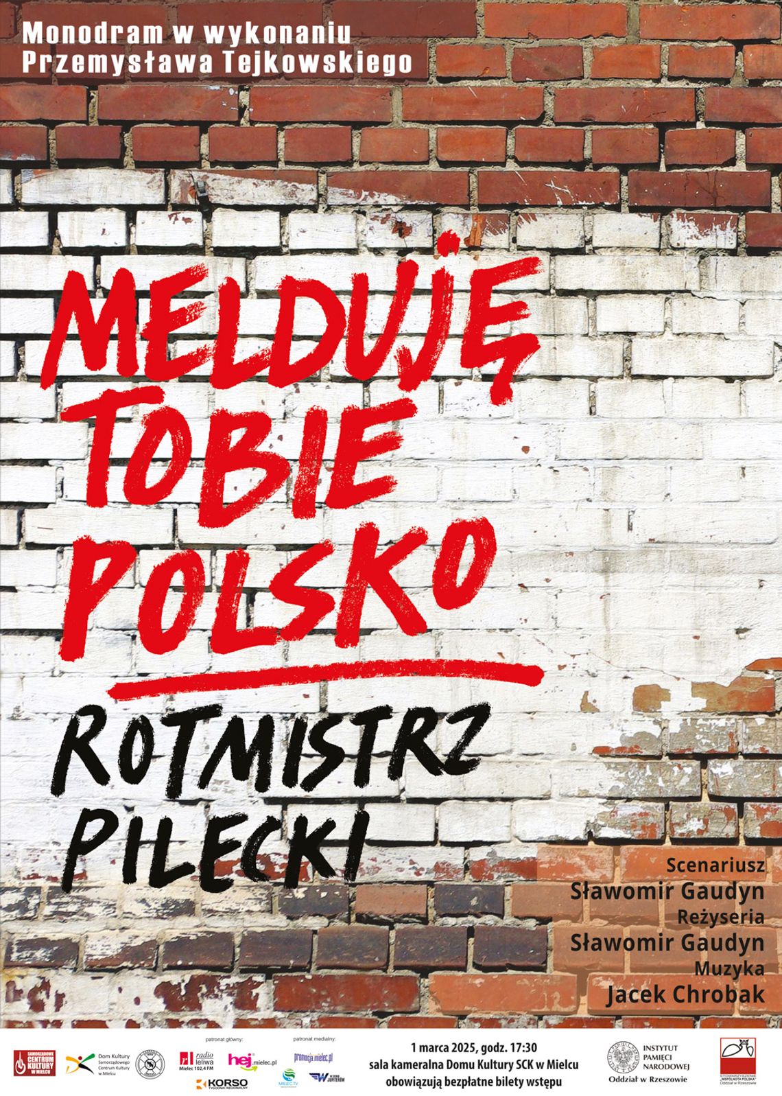 „Melduję Tobie, Polsko – rotmistrz Pilecki” „Melduję Tobie, Polsko – rotmistrz Pilecki”