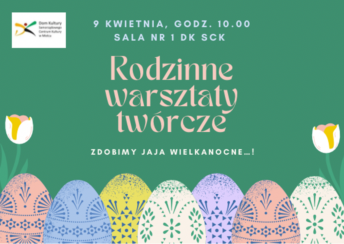 Rodzinne Warsztaty Twórcze „Zdobimy jaja wielkanocne" Rodzinne Warsztaty Twórcze „Zdobimy jaja wielkanocne"