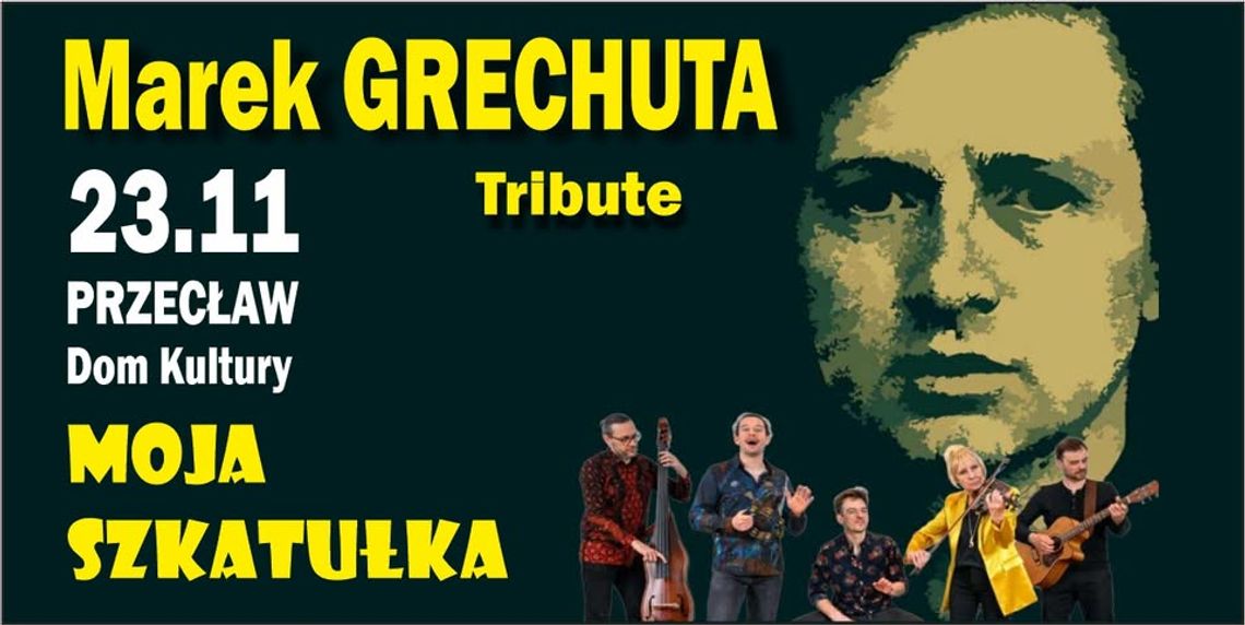 W hołdzie dla Marka Grechuty W hołdzie dla Marka Grechuty