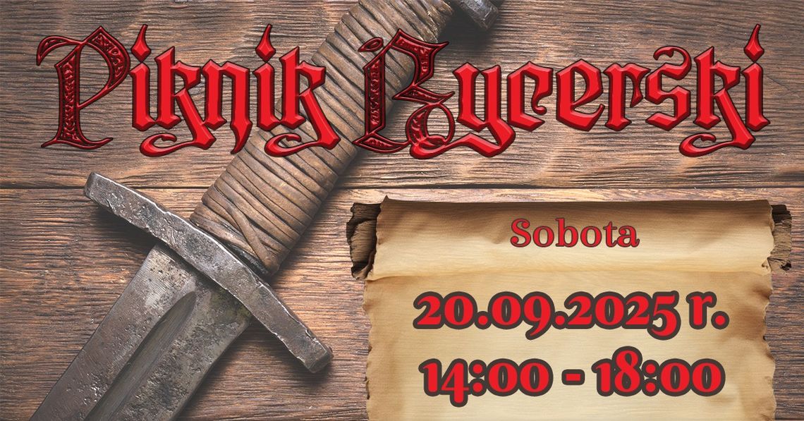 W sobotę 20 września odbędzie się Piknik Rycerski w Parku Oborskich w Mielcu